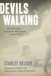 Devils Walking: Klan Murders Along the Mississippi in the 1960s (ISBN: 9780807177211)