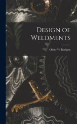 Design of Weldments - Omer W. Blodgett (ISBN: 9781014403421)