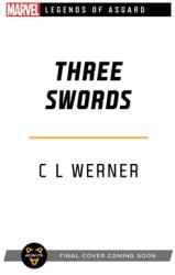 Three Swords: A Marvel Legends of Asgard Novel (ISBN: 9781839081101)