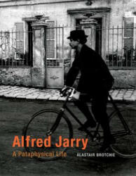 Alfred Jarry - Alastair Brotchie (ISBN: 9780262528436)