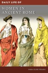 Daily Life of Women in Ancient Rome (ISBN: 9781440871689)