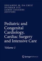 Pediatric and Congenital Cardiology Cardiac Surgery and Intensive Care (ISBN: 9781447146209)
