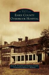 Essex County Overbrook Hospital (ISBN: 9781540227249)