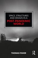 Space Structures and Design in a Post-Pandemic World (ISBN: 9781032055817)