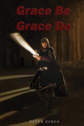 Grace Be Grace Do (ISBN: 9780473625696)