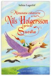 Minunata calatorie a lui Nils Holgersson prin Suedia (ISBN: 9789731284309)
