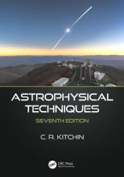 Astrophysical Techniques - C. R. Kitchin (ISBN: 9781138591202)