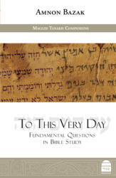 To This Very Day: Fundamental Questions in the Bible Study (ISBN: 9781592645152)