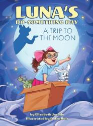 Luna's Do-Something Day: A Trip to the Moon (ISBN: 9781735634845)