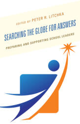 Searching the Globe for Answers: Preparing and Supporting School Leaders (ISBN: 9781475852936)