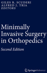 Minimally Invasive Surgery in Orthopedics (ISBN: 9783319341088)