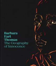 Barbara Earl Thomas: The Geography of Innocence (ISBN: 9780932216786)