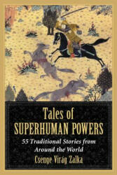 Tales of Superhuman Powers - Csenge Viraag Zalka (ISBN: 9780786477043)