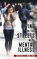 Living on the Streets with Mental Illness (ISBN: 9781662836985)