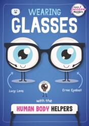 Wearing Glasses with the Human Body Helpers (ISBN: 9781801551328)