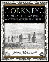 Orkney - Megalithic Marvel of the Northern Isles (ISBN: 9781904263289)