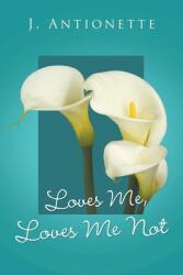Loves Me Loves Me Not (ISBN: 9781637289723)