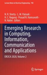 Emerging Research in Computing Information Communication and Applications: Ercica 2020 Volume 2 (ISBN: 9789811613418)