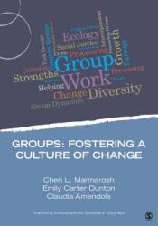 Groups: Fostering a Culture of Change (ISBN: 9781483332284)