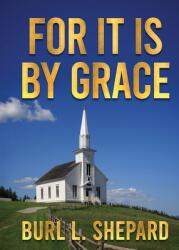 For it is By Grace (ISBN: 9781953912404)