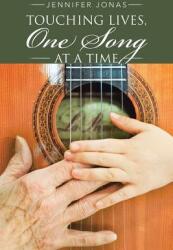 Touching Lives One Song at a Time (ISBN: 9781504376761)