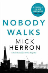 Nobody Walks - Mick Herron (ISBN: 9781473647121)