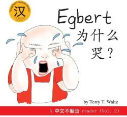 Egbert Weishenme Ku? : Simplified Character version (ISBN: 9781946626073)