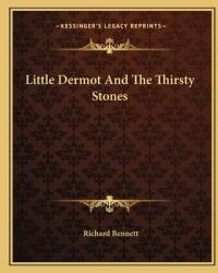 Little Dermot and the Thirsty Stones (ISBN: 9781163810941)