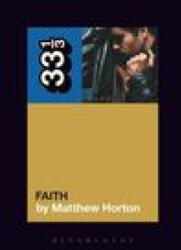 George Michael's Faith - Horton, Matthew (ISBN: 9781501377976)