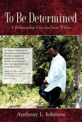 To Be Determined (ISBN: 9781604771916)