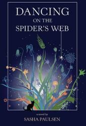 Dancing on the Spider's Web (ISBN: 9781732776814)