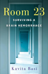 Room 23: Surviving a Brain Hemorrhage (ISBN: 9781631524899)