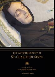 The Autobiography of St. Charles of Sezze (ISBN: 9781957066042)