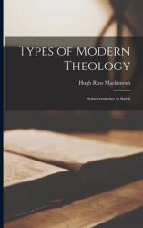 Types of Modern Theology: Schleiermacher to Barth (ISBN: 9781014969583)