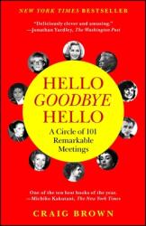 Hello Goodbye Hello: A Circle of 101 Remarkable Meetings (ISBN: 9781451684513)