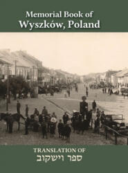 Wyszkow Memorial Book - David Shtokfish, Howard B. Orenstein, Nina Schwartz (ISBN: 9781939561831)