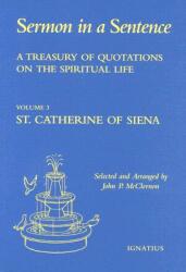 A Treasury of Quotations on the Spiritual Life from the Writings of St Catherine of Siena Doctor of the Church: Volume 3 (ISBN: 9781586170202)
