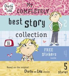 Charlie and Lola: My Completely Best Story Collection (2008)