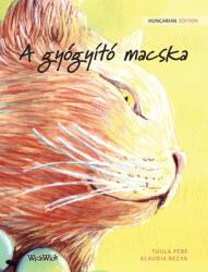 A gygyt macska: Hungarian Edition of The Healer Cat (ISBN: 9789523571143)