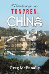 Teaching in Tongren China (ISBN: 9781398423244)