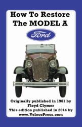 How to Restore the Model a Ford (ISBN: 9781588501189)
