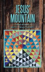 Jesus' Mountain (ISBN: 9781664272729)