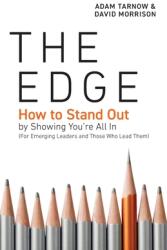 The Edge: How to Stand Out by Showing You're All In (ISBN: 9781544532165)