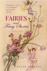 Fairies and Fairy Stories - Diane Purkiss (ISBN: 9780752440736)