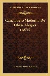 Cancionero Moderno de Obras Alegres (ISBN: 9781168065483)