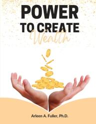 Power to Create Wealth (ISBN: 9781088039366)