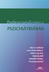 PROFESSZIONALIZMUS A PSZICHIÁTRIÁBAN (ISBN: 9789639771918)