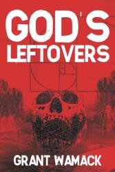 God's Leftovers (ISBN: 9781685100599)