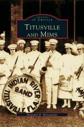 Titusville and Mims (ISBN: 9781531611033)