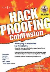 Hack Proofing Coldfusion: The Only Way to Stop a Hacker Is to Think Like One (ISBN: 9781928994770)